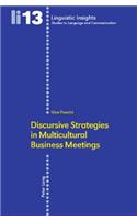 Discursive Strategies in Multicultural Business Meetings-: Second Printing