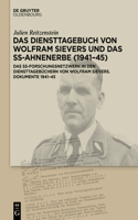 Das Diensttagebuch Von Wolfram Sievers Und Das Ss-Ahnenerbe (1941-45)