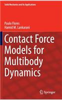 Contact Force Models for Multibody Dynamics