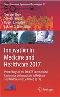 Innovation in Medicine and Healthcare 2017