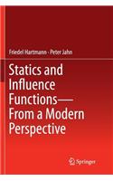 Statics and Influence Functions - From a Modern Perspective