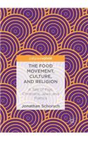 Food Movement, Culture, and Religion