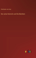 arme Heinrich und Die Büchlein