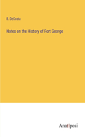 Notes on the History of Fort George