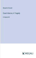 Count Alarcos; A Tragedy