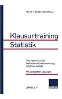 Klausurtraining Statistik: Deskriptive Statistik Wahrscheinlichkeitsrechnung, Induktive Statistik Mit Kompletten Losungen