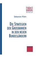 Strategien Der Großbanken in Den Neuen Bundesländern