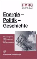 Energie - Politik - Geschichte: Nationale Und Internationale Energiepolitik Seit 1945