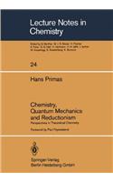 Chemistry, Quantum Mechanics and Reductionism: Perspectives in Theoretical Chemistry