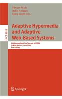 Adaptive Hypermedia and Adaptive Web-Based Systems: 4th International Conference, Ah 2006, Dublin, Ireland, June 21-23, 2006, Proceedings
