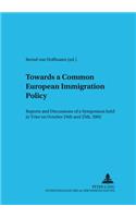 Towards a Common European Immigration Policy