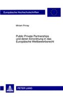 Public Private Partnerships Und Deren Einordnung in Das Europaeische Wettbewerbsrecht