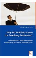 Why Do Teachers Leave the Teaching Profession?