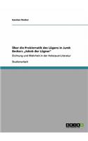Über die Problematik des Lügens in Jurek Beckers 
