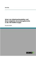 Arten von Arbeitszeitmodellen und deren mögliche Anwendungsbereiche in der TÜV NORD Gruppe