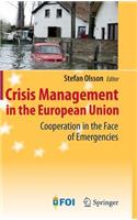 Crisis Management in the European Union: Cooperation in the Face of Emergencies