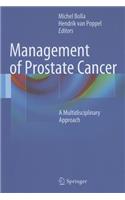 Management of Prostate Cancer: A Multidisciplinary Approach