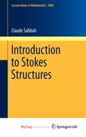 Introduction to Stokes Structures