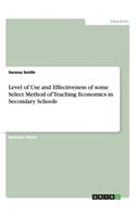 Level of Use and Effectiveness of some Select Method of Teaching Economics in Secondary Schools