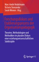 Forschungsdiskurs Und Etablierungsprozess Der Organisationspädagogik