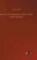 Notes on The Diplomatic History of The Jewish Question