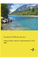 Andreas Hofer und der Freiheitskampf in Tirol 1809