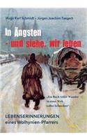In Ängsten - und siehe, wir leben