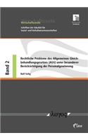 Rechtliche Probleme Des Allgemeinen Gleichbehandlungsgesetzes (Agg) Unter Besonderer Berucksichtigung Der Personalgewinnung