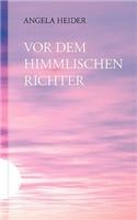 Vor dem himmlischen Richter