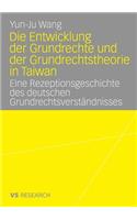 Entwicklung Der Grundrechte Und Der Grundrechtstheorie in Taiwan