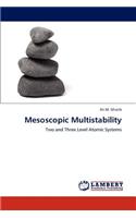 Mesoscopic Multistability