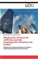 Respuesta Sismica de Edificios Usando Propagacion Dinamica de Ondas