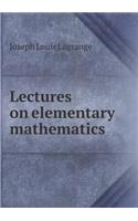 Lectures on Elementary Mathematics