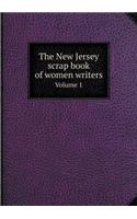 The New Jersey Scrap Book of Women Writers Volume 1