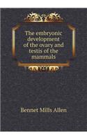 The embryonic development of the ovary and testis of the mammals