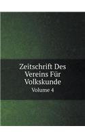 Zeitschrift Des Vereins Für Volkskunde Volume 4: (German)