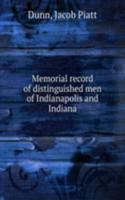 Memorial record of distinguished men of Indianapolis and Indiana