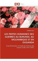 Les Pertes Humaines Des Guerres Au Burundi, Au Mozambique Et En Ouganda: (Omn.Univ.Europ.)
