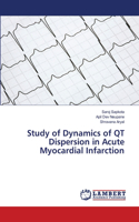 Study of Dynamics of QT Dispersion in Acute Myocardial Infarction