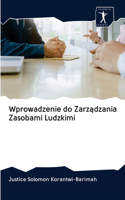 Wprowadzenie do Zarz&#261;dzania Zasobami Ludzkimi