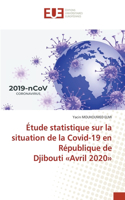 Étude statistique sur la situation de la Covid-19 en République de Djibouti Avril 2020