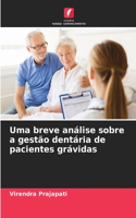 Uma breve análise sobre a gestão dentária de pacientes grávidas