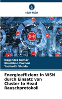 Energieeffizienz in WSN durch Einsatz von Cluster to Head Rauschprotokoll