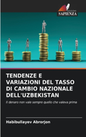 Tendenze E Variazioni del Tasso Di Cambio Nazionale Dell'uzbekistan