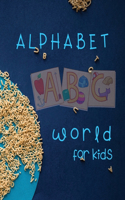 The Alphabet For Kids