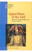Apparitions of the Self: The Secret Autobiographies of a Tibetan Visionary