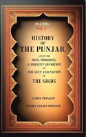 History of the Punjab, And of the Rise, Progress, & Present condition of the Sect and Nation of the Sikhs 1st [Hardcover]