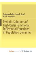 Periodic Solutions of First-Order Functional Differential Equations in Population Dynamics