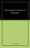 Sociological Concerns of Education
