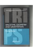 Spacetime, Geometry And Gravitation